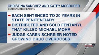 2 women involved in fentanyl distribution that killed a man sentenced to 20 years