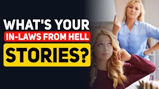 What's your IN-LAWS FROM HELL Story? - Reddit Podcast