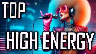 Top Lo Mejor del High Energy | Italo Disco | Décadas 80s y 90s