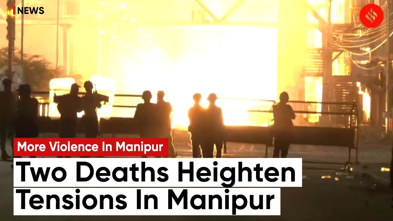 Manipur Violence: Two Deaths Heighten Tensions In The State | Violence In Manipur