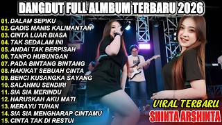 DALAM SEPIKU SHINTA ARSHINTA FULL ALBUM DANGDUT KOPLO  VIRAL TERBARU  2026! DRO NADA