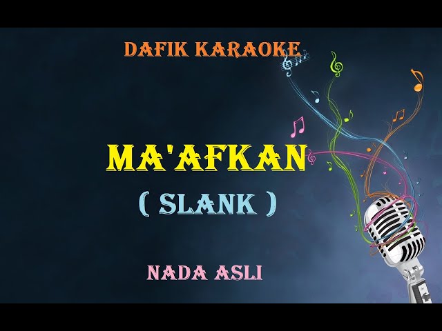 Ma'afkan (Karaoke) Slank Nada Original class=