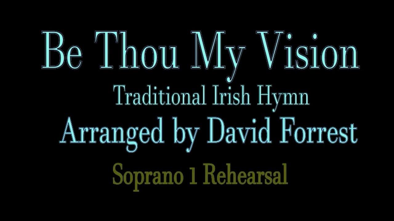 Be Thou My Vision Soprano 1 REH Video Be Thou My Vision Soprano 1 REH Video