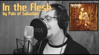 In The Flesh By Pain Of Salvation vocal Cover W S