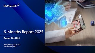 6-Months Report 2025 - Basler AG