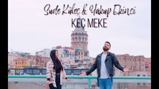 Sude Küleç & Yakup ekinci -Keç meke meke Resimi