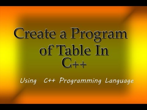 CREATE A PROGRAM OF TABLE IN C++ Using language C++ - YouTube