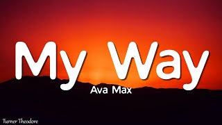 Ava Max - My Way (Lyrics)