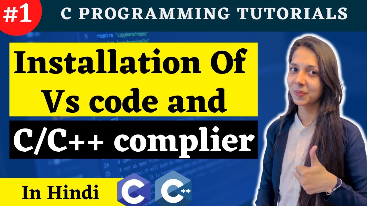 Install & Configure VS Code With C/C++ Compiler: C Tutorial In [Hindi ...