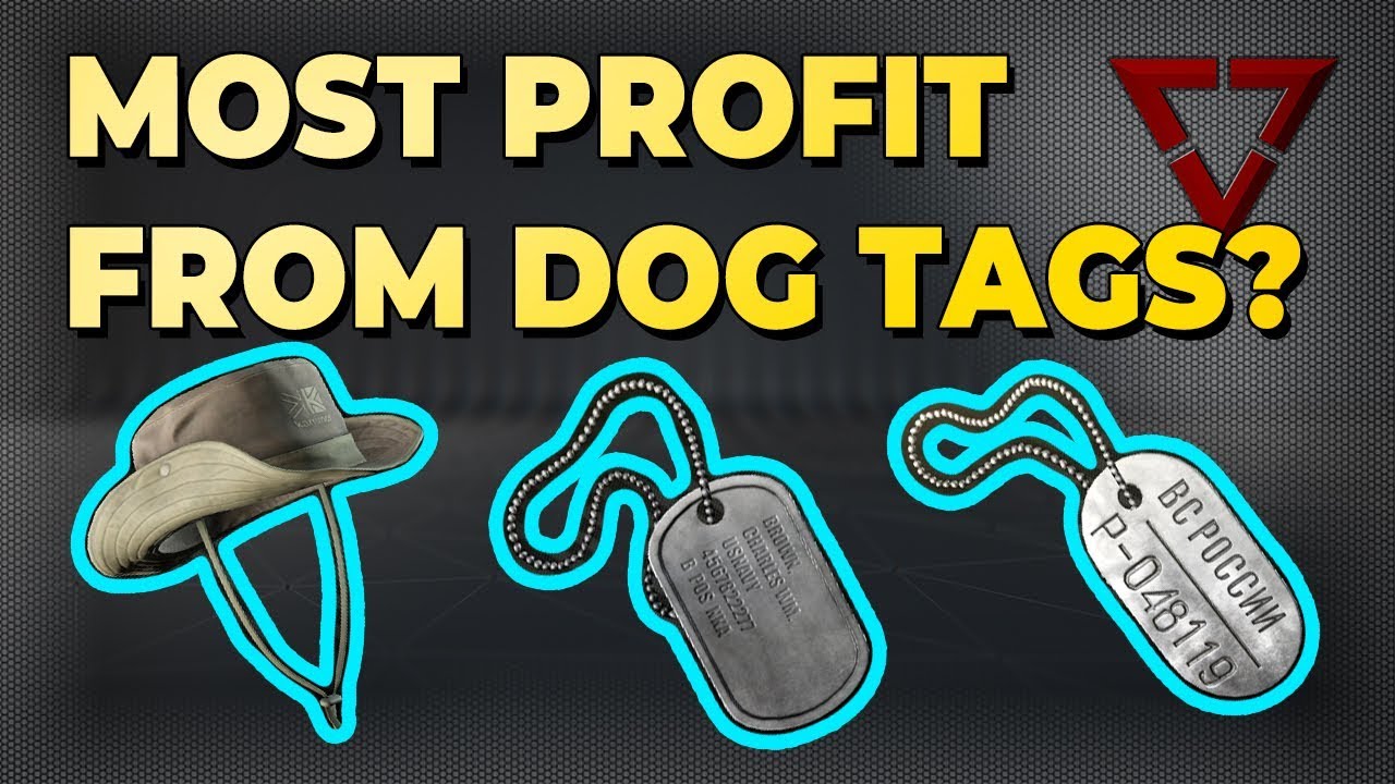 make-the-most-profit-from-dog-tags-escape-from-tarkov-science-youtube