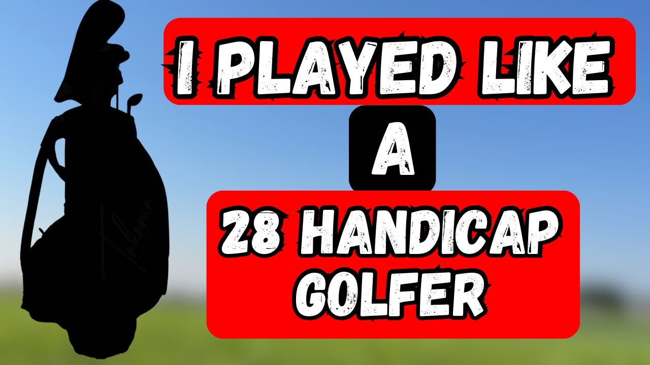 I PLAY Golf LIKE a 28 Handicap GOLF???