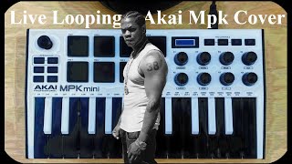 Xzibit - X [Live looping, Remix, Akai Mpk Cover]