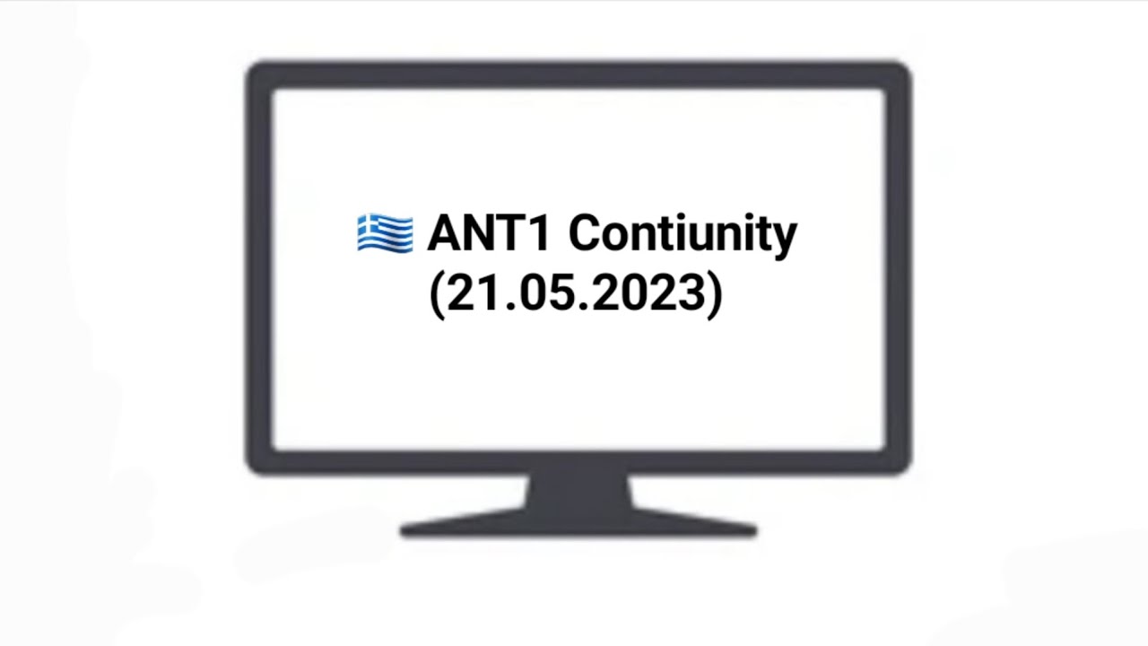 ANT1 Greece Contiunity (21.05.2023) YouTube