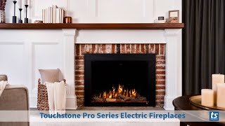 Touchstone Pro Series Electric Fireplaces