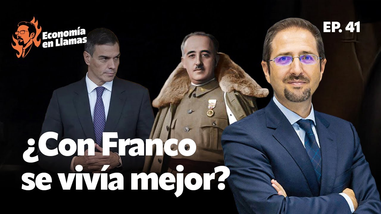 La economía franquista vs sanchista | Economía en Llamas Ep. 41