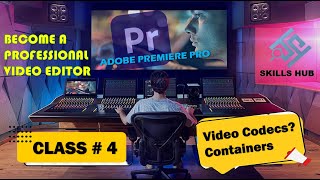 Adobe Premiere Pro CC | Class # 4 | Video Codecs |  Containers | In Premiere Pro
