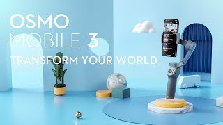 Osmo Mobile 3 - Transform Your World