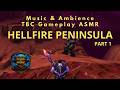 Sounds of TBC WoW - Hellfire Peninsula Part 1 - Music &amp; Ambience - Exploration Gameplay ASMR