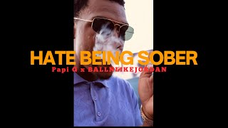 Hate Being Sober (Two Face) - Papi G (Official Music Video)