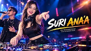 SURI ANA'A - Cipt. Basarotödö Manaö | Cover by MANAHE MUSIK | #lagunias #remixnias #djniasremix
