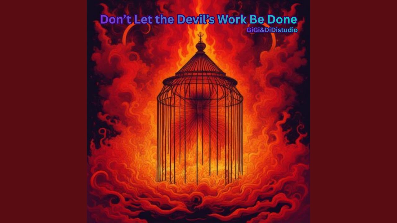 Don’t Let the Devil’s Work Be Done - YouTube