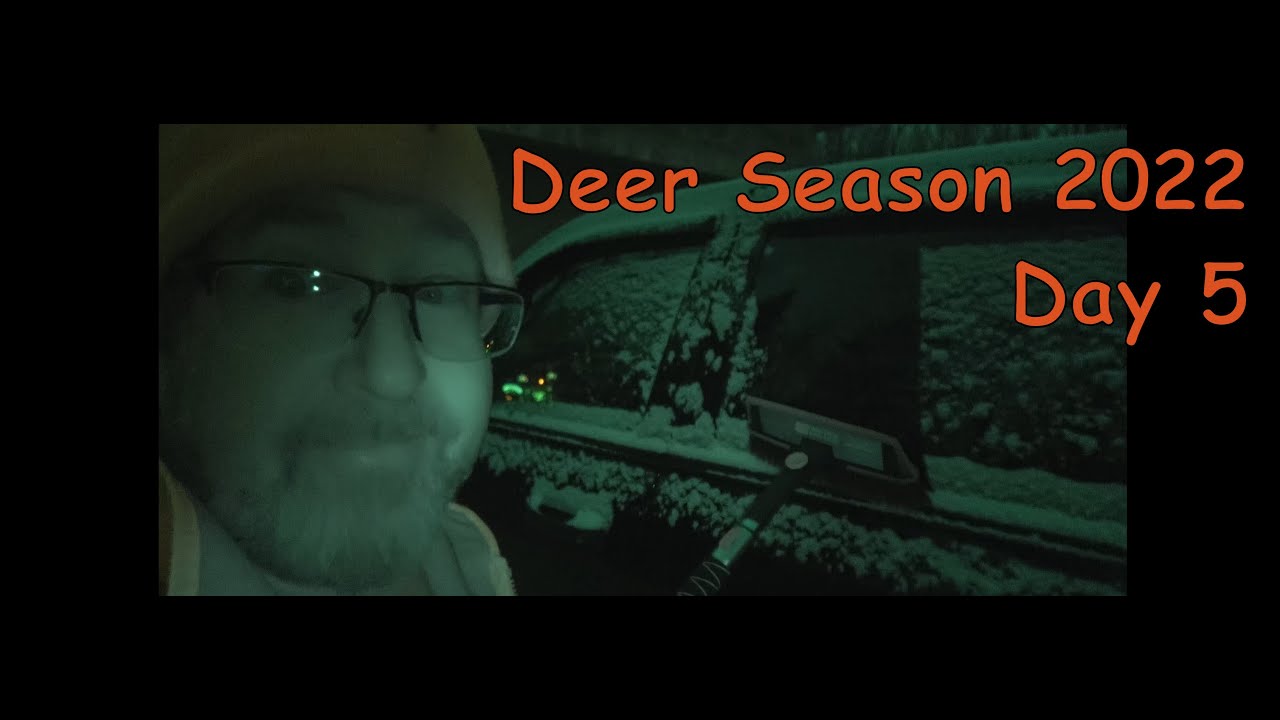 Deer Season 2022 Day 5 YouTube