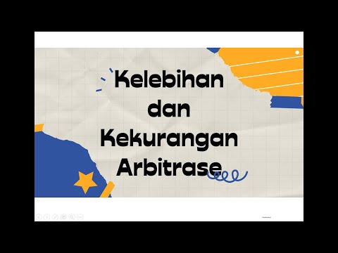 KELEBIHAN DAN KEKURANGAN ARBITRASE (TOPIC 6)