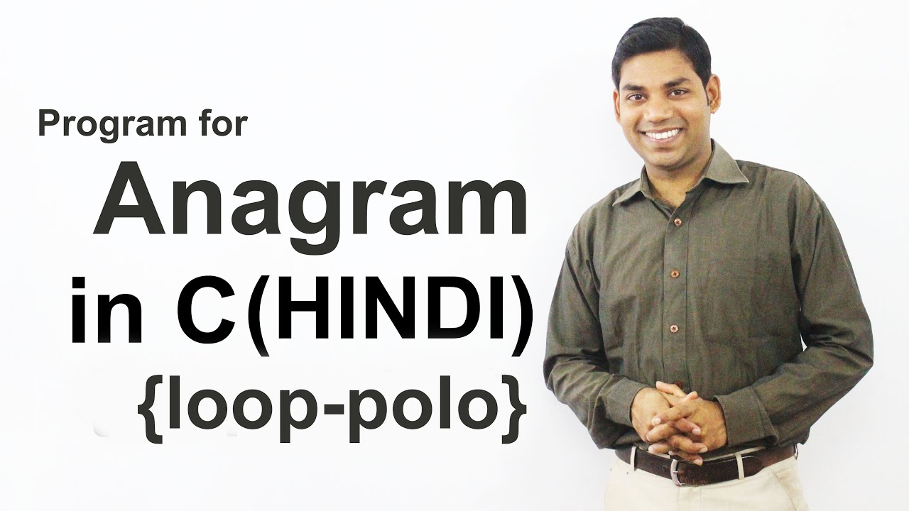 Program To Check Whether Two Strings Are Anagrams In C HINDI YouTube