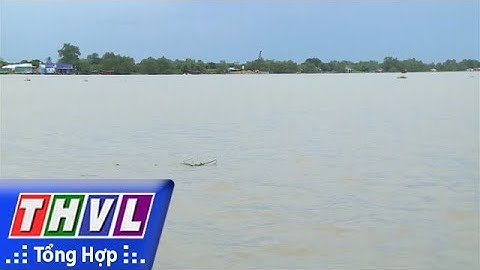 THVL | Kỳ triều cường rằm tháng 9 âm lịch sẽ xuất hiện từ ngày 5-7/11