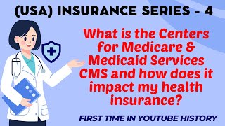 What Is The Centers For Medicare & Medicaid Services Cms And How Does It Impact My Health Insurance?