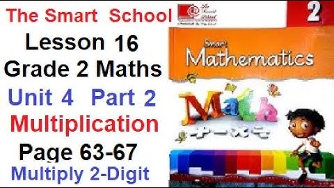 The Smart School Grade 2 Mathematics Lesson 16 Unit 4, Multiplication Part 2 Page 63-67.