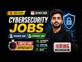 Cybersecurity Jobs 2026 | Freshers + Experienced Hiring Now 🔥 Apply Fast | 28 May 2026