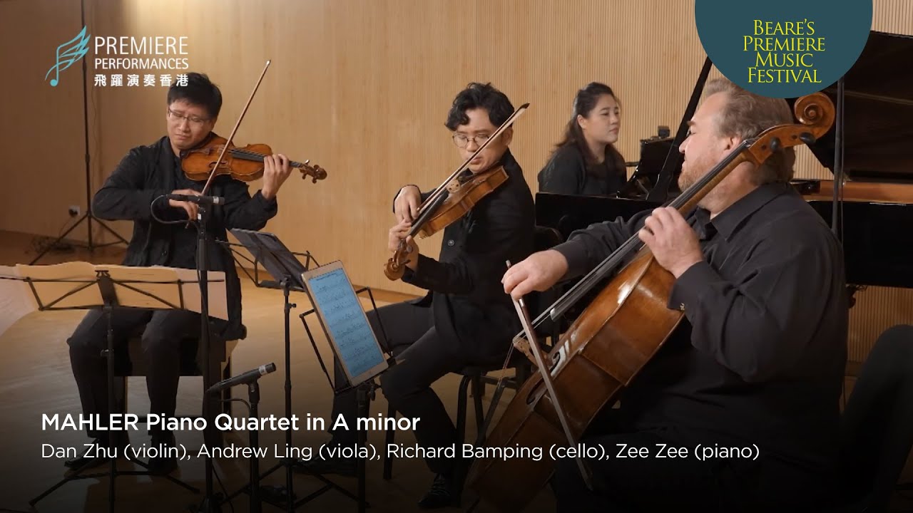 MAHLER Piano Quartet / Dan Zhu, Andrew Ling, Richard Bamping, Zee Zee (Zhang Zuo) MAHLER Piano Quartet / Dan Zhu, Andrew Ling, Richard Bamping, Zee Zee (Zhang Zuo)