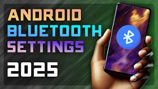 How to Use Android Bluetooth Settings & Pair Earbuds (2025 Updated) 🎧📶