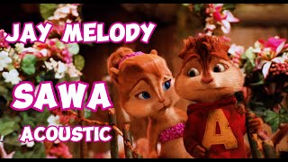 JAY MELODY MIX - SAWA ACOUSTIC (Music cover) Chipmunks |Kanaple Extra