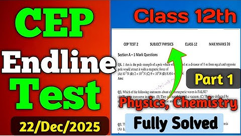 Chemistry Endline Test | Physics Endline Test Class 12 | English Test Physics, Chemistry | 12th