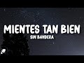 Sin Bandera - Mientes Tan Bien (Letra/Lyrics)