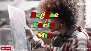 REGGAE PARTY MIX BY DJ PRODIGY