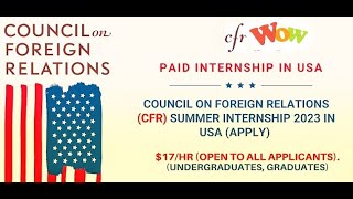 How To Apply For Council On Foreign Relations (CFR) Summer Internship In USA| $17 US/Hour|