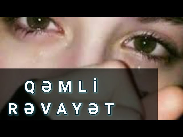 Çoox Super Qemli Revayet 2021 - Dinleyin ey sevenler, Sevgi yolunu gedenler , Qemli revayetler 2021