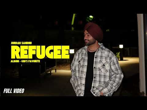 Refugee - Jordan Sandhu (Official Video) God's Favorite | Punjabi Song 2026