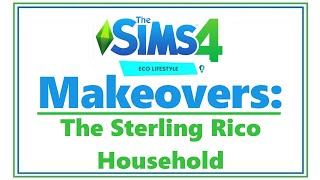 Sims 4 Eco Lifestyle MAKEOVERS: Sterling Rico Household 💚| SimSkeleton