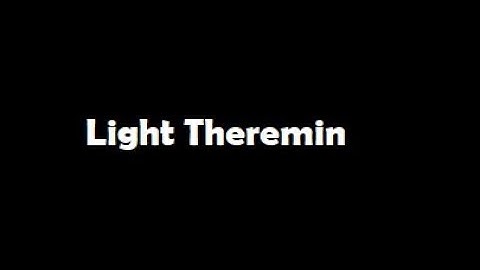 Arduino Project - Light Theremin