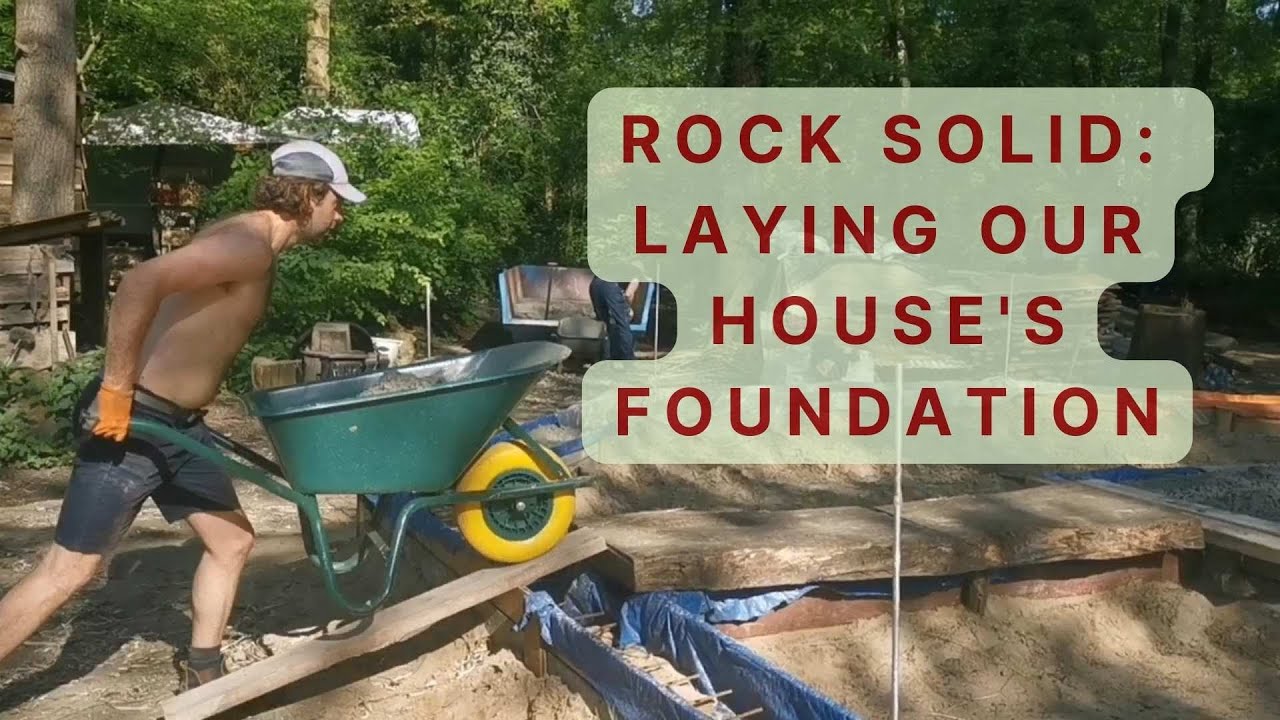 Rock Solid: Laying Our House's Foundation - YouTube