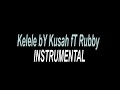 Kelele By Kusah Ft Rubby Beat By Zaky Clasik mp3