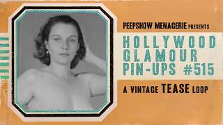 Hollywood Glamour Pin-Up # 515 - A Vintage Tease Loop
