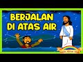 Tuhan yesus berjalan di atas air  mujizat tuhan yesus  cerita alkitab anak sekolah minggu kristen