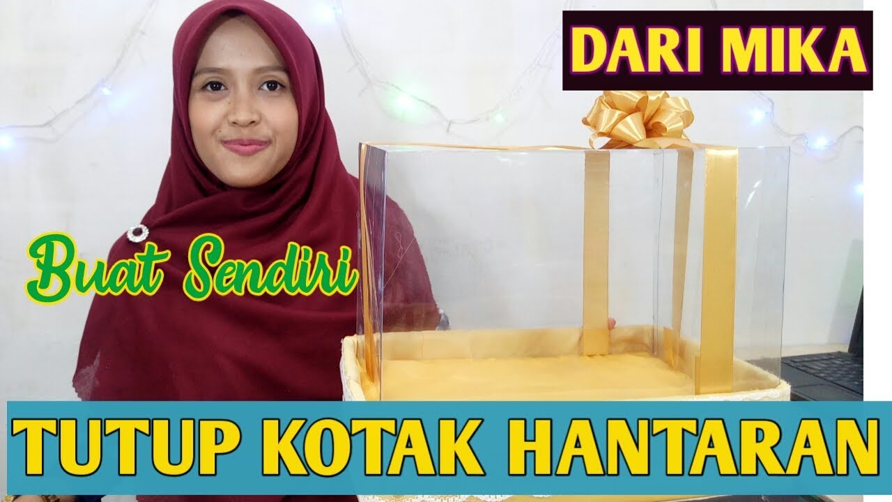 Cara Membuat TUTUP MIKA KOTAK HANTARAN / SESERAHAN