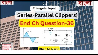(Bangla)EDC ||  Question 2.36 || Biased Parallel Clipper