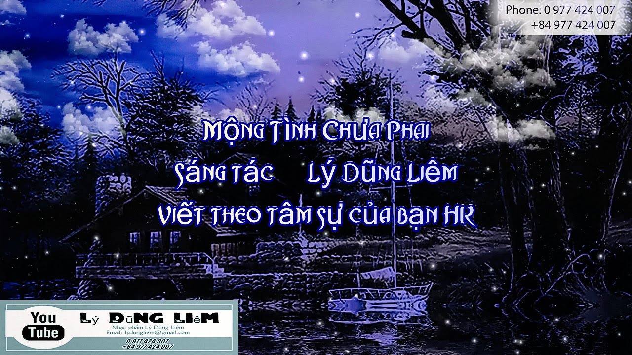 Mộng Tình Chưa Phai - Lý Dũng Liêm (Tâm sự của bạn HK)